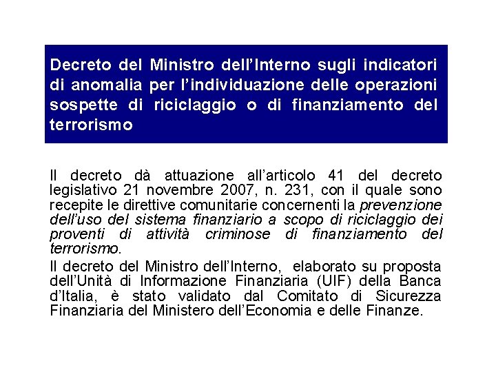 Decreto del Ministro dell’Interno sugli indicatori di anomalia per l’individuazione delle operazioni sospette di