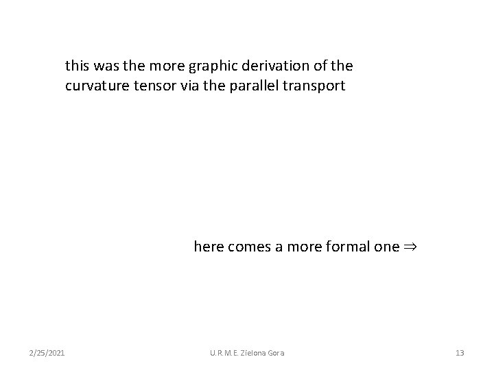 this was the more graphic derivation of the curvature tensor via the parallel transport