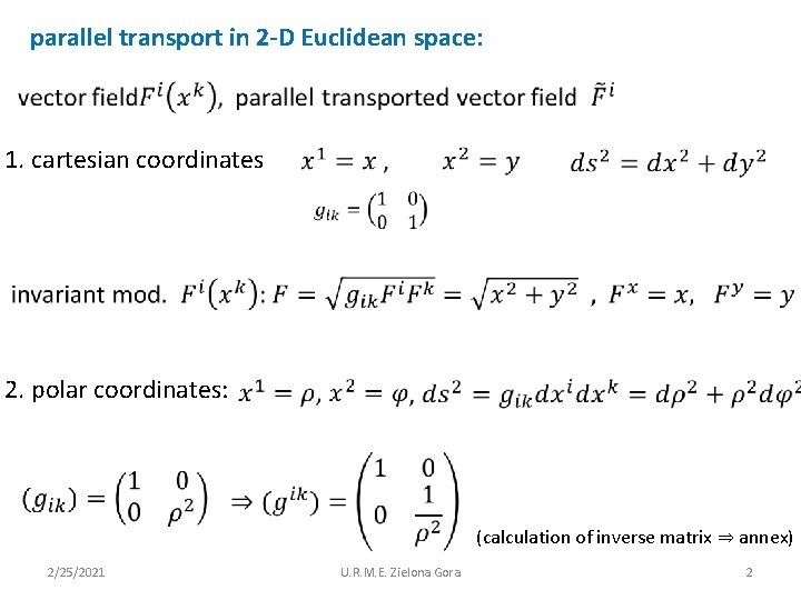 parallel transport in 2 -D Euclidean space: 1. cartesian coordinates 2. polar coordinates: (calculation