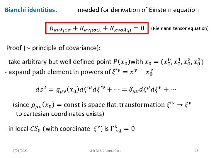 Bianchi identities: needed for derivation of Einstein equation (Riemann tensor equation) 2/25/2021 U. R.