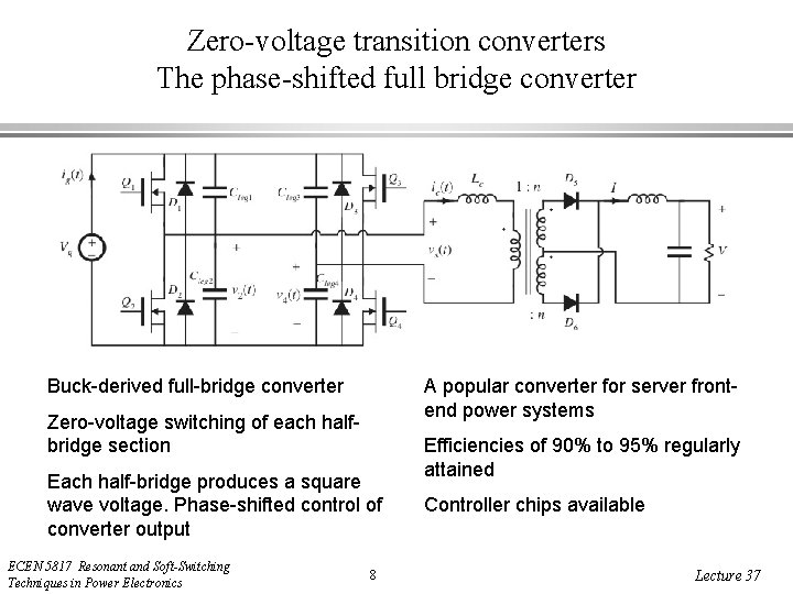 Zero-voltage transition converters The phase-shifted full bridge converter Buck-derived full-bridge converter A popular converter