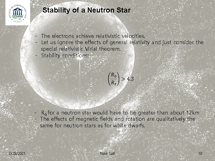 Stability of a Neutron Star - The electrons achieve relativistic velocities. - Let us