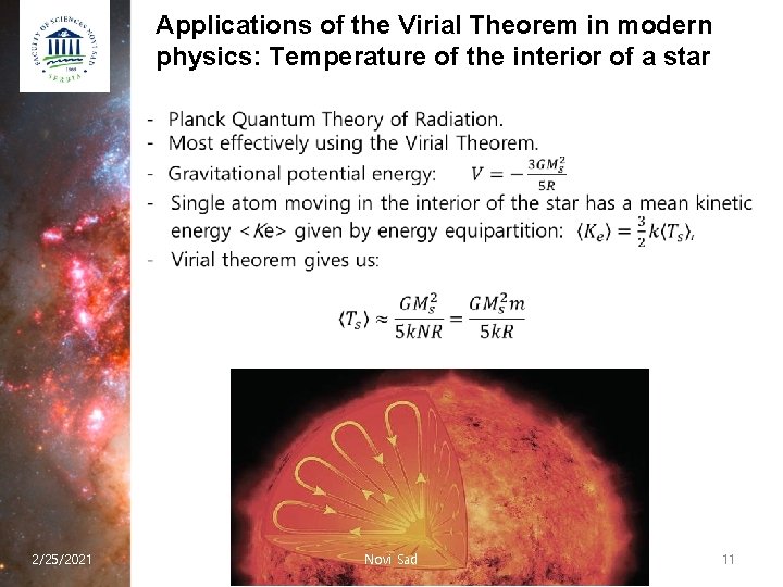 Applications of the Virial Theorem in modern physics: Temperature of the interior of a