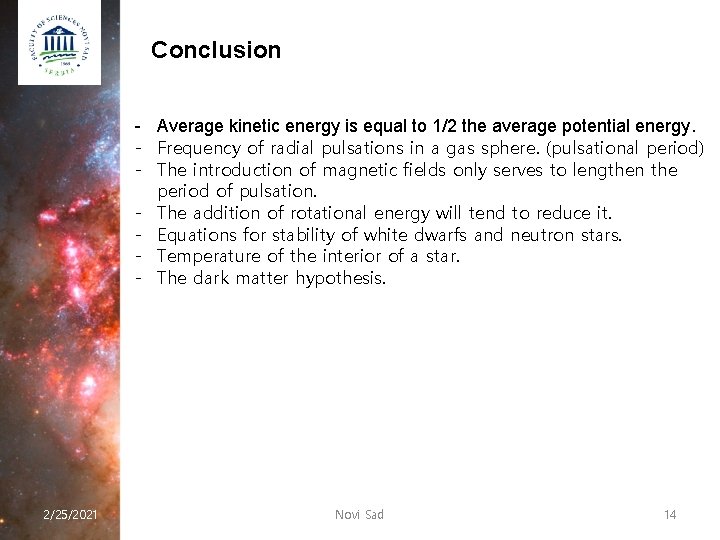 Conclusion - Average kinetic energy is equal to 1/2 the average potential energy. -