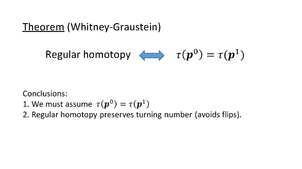 Theorem (Whitney-Graustein) Regular homotopy 