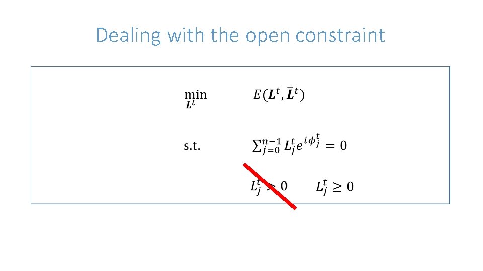 Dealing with the open constraint 