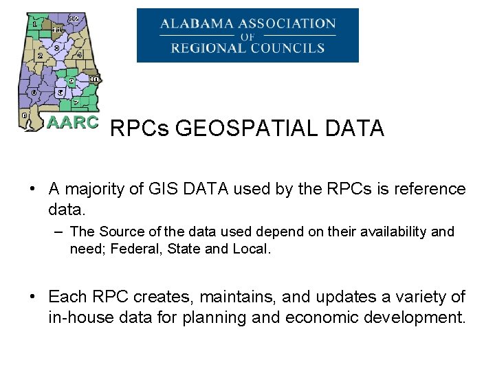 RPCs GEOSPATIAL DATA • A majority of GIS DATA used by the RPCs is