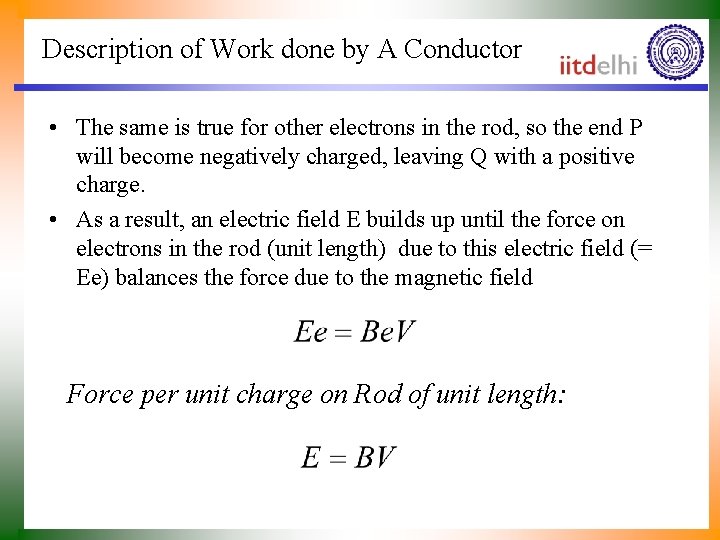 Description of Work done by A Conductor • The same is true for other