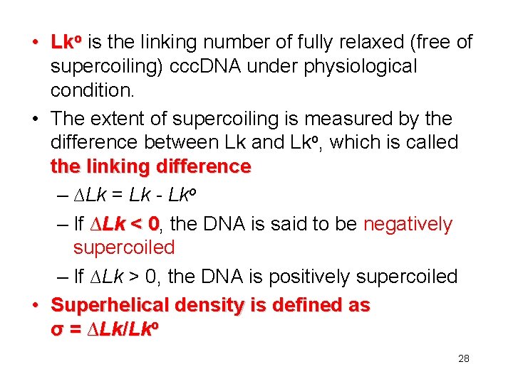  • Lko is the linking number of fully relaxed (free of supercoiling) ccc.