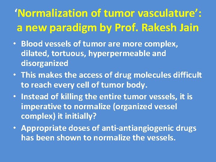 ‘Normalization of tumor vasculature’: a new paradigm by Prof. Rakesh Jain • Blood vessels ‘Normalization of tumor vasculature’: a new paradigm by Prof. Rakesh Jain • Blood vessels