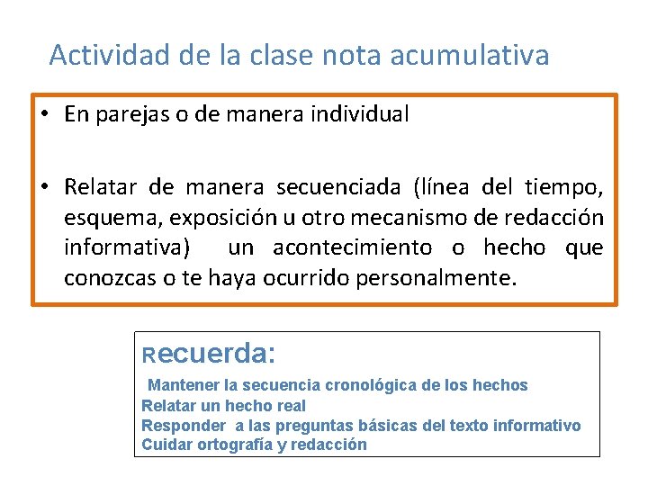 Actividad de la clase nota acumulativa • En parejas o de manera individual •