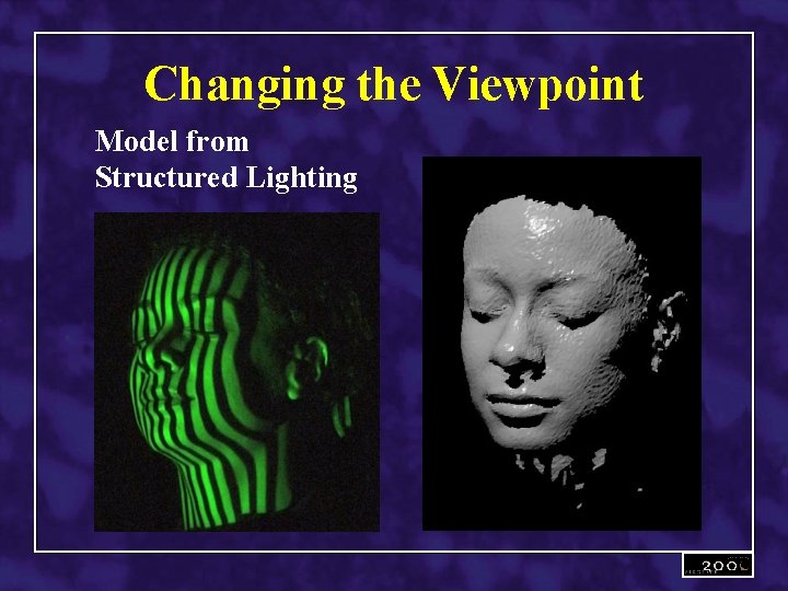 Changing the Viewpoint Model from Structured Lighting 