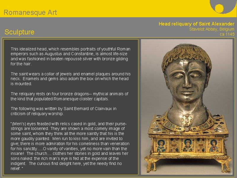 Romanesque Art Head reliquary of Saint Alexander Sculpture This idealized head, which resembles portraits