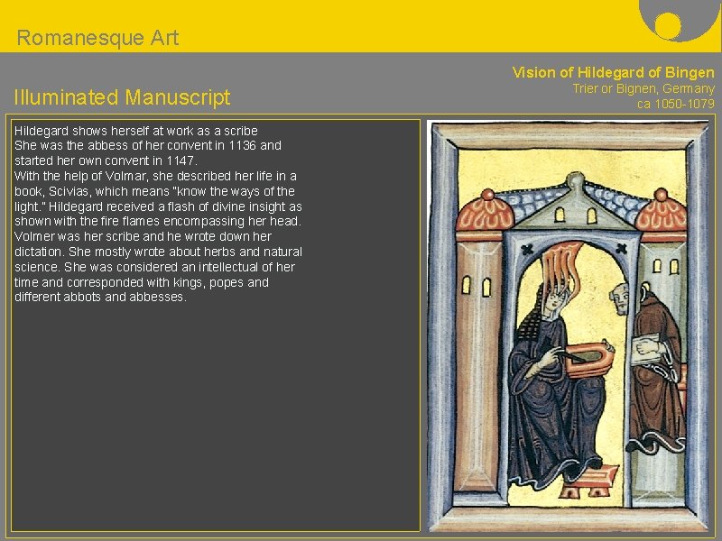 Romanesque Art Vision of Hildegard of Bingen Illuminated Manuscript Hildegard shows herself at work