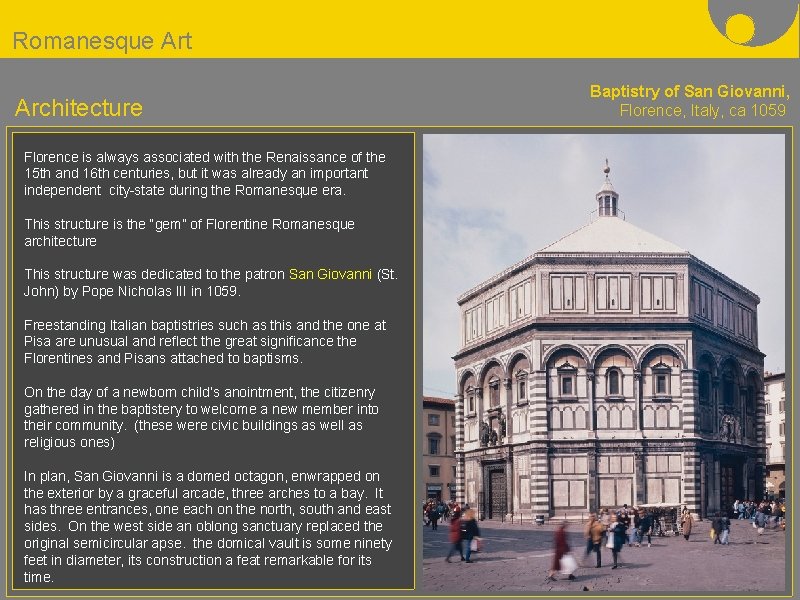 Romanesque Art Architecture Florence is always associated with the Renaissance of the 15 th