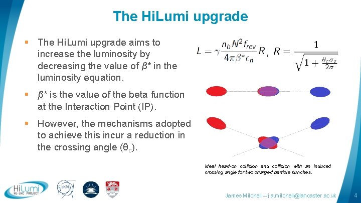 The Hi. Lumi upgrade § The Hi. Lumi upgrade aims to increase the luminosity