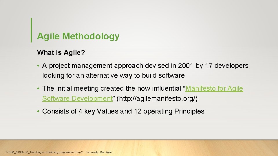 Agile Methodology What is Agile? • A project management approach devised in 2001 by