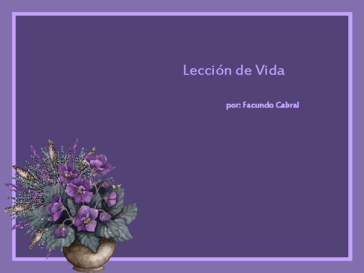 Lección de Vida por: Facundo Cabral 