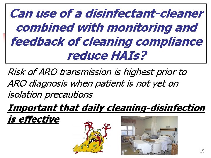 Can use of a disinfectant-cleaner combined with monitoring and feedback of cleaning compliance reduce