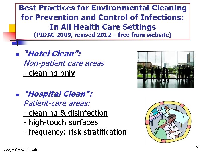 Best Practices for Environmental Cleaning for Prevention and Control of Infections: In All Health