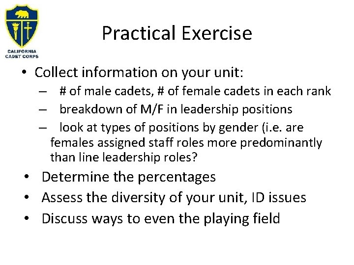 Practical Exercise • Collect information on your unit: – # of male cadets, #