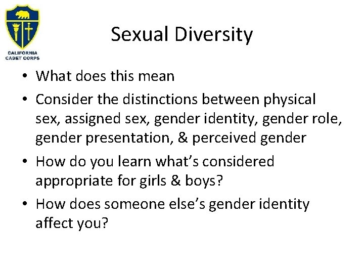 Sexual Diversity • What does this mean • Consider the distinctions between physical sex,