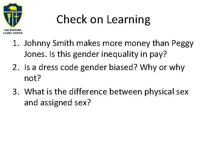 Check on Learning 1. Johnny Smith makes more money than Peggy Jones. Is this