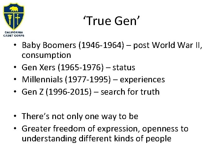 ‘True Gen’ • Baby Boomers (1946 -1964) – post World War II, consumption •