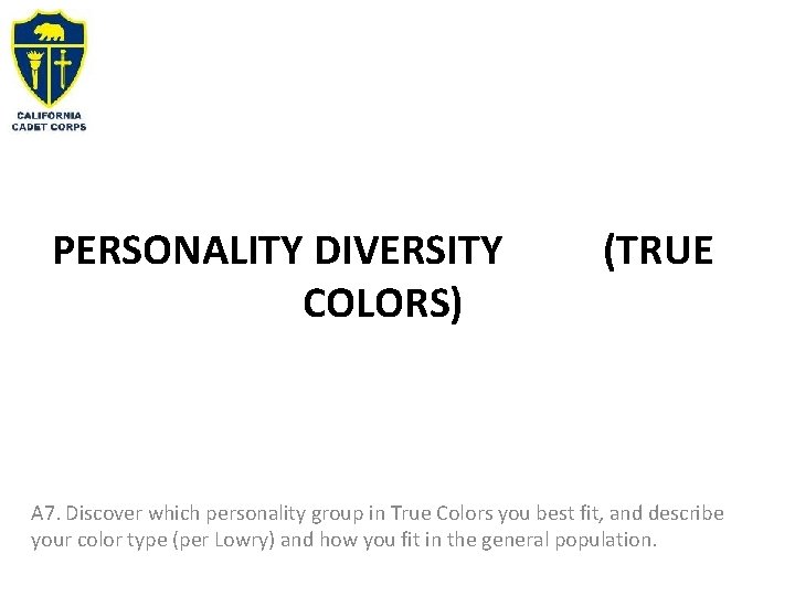 PERSONALITY DIVERSITY COLORS) (TRUE A 7. Discover which personality group in True Colors you