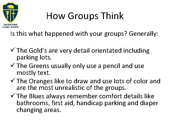 How Groups Think Is this what happened with your groups? Generally: ü The Gold’s