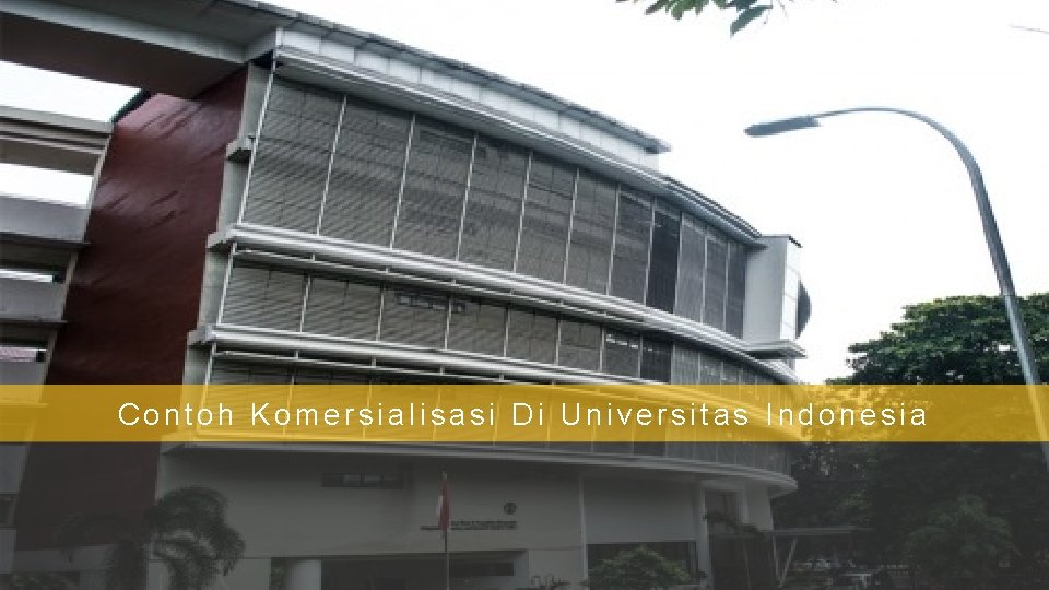 Contoh Komersialisasi Di Universitas Indonesia 