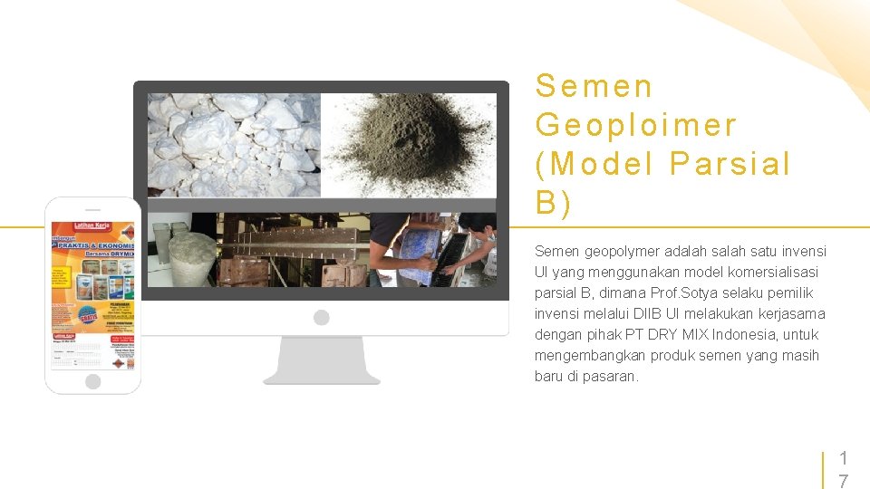 Semen Geoploimer (Model Parsial B) Semen geopolymer adalah satu invensi UI yang menggunakan model