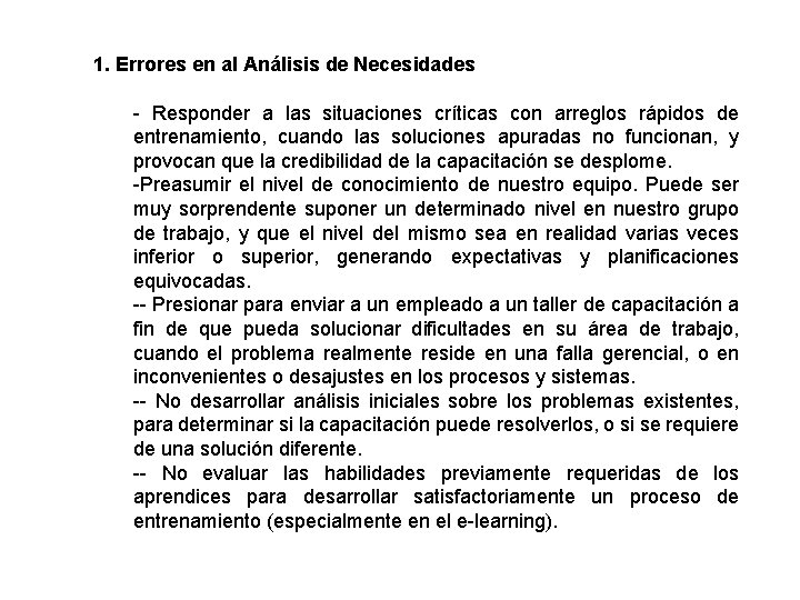 1. Errores en al Análisis de Necesidades - Responder a las situaciones críticas con