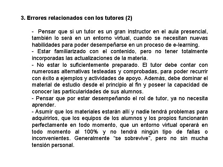 3. Errores relacionados con los tutores (2) - Pensar que si un tutor es