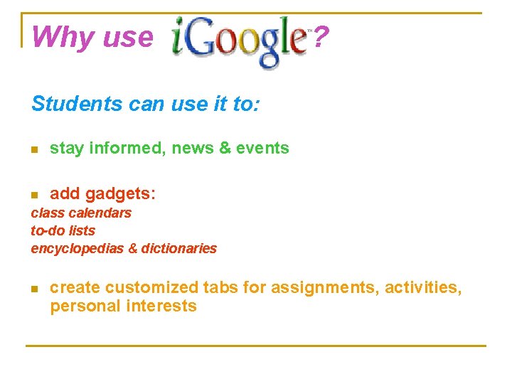 Why use ? Students can use it to: n stay informed, news & events