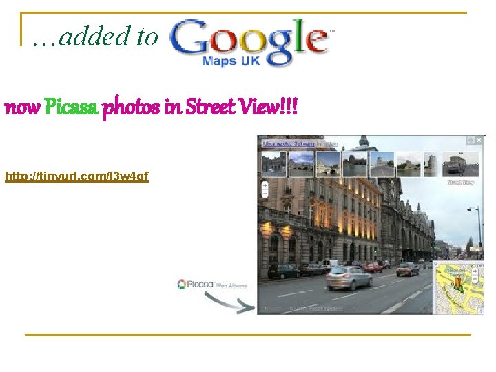 …added to now Picasa photos in Street View!!! http: //tinyurl. com/l 3 w 4