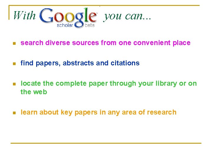 With you can. . . n search diverse sources from one convenient place n