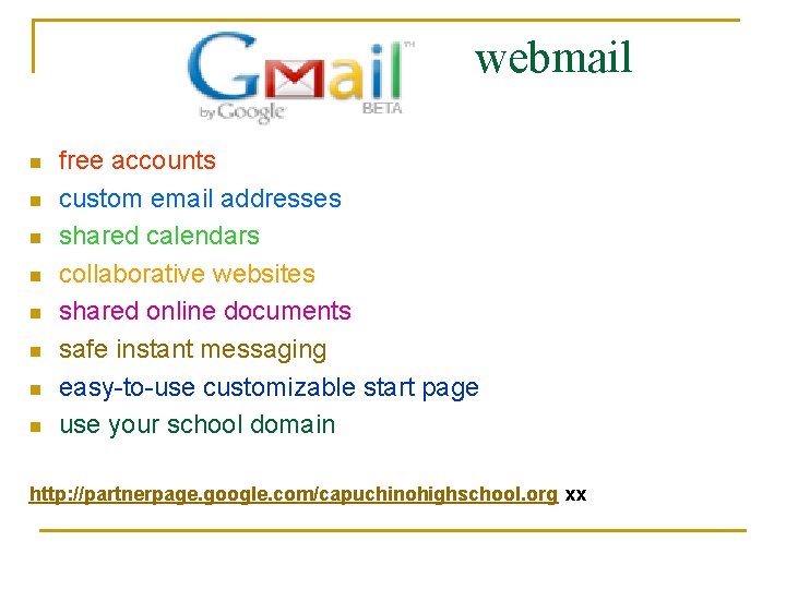 webmail n n n n free accounts custom email addresses shared calendars collaborative websites