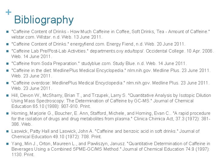 + Bibliography n "Caffeine Content of Drinks - How Much Caffeine in Coffee, Soft