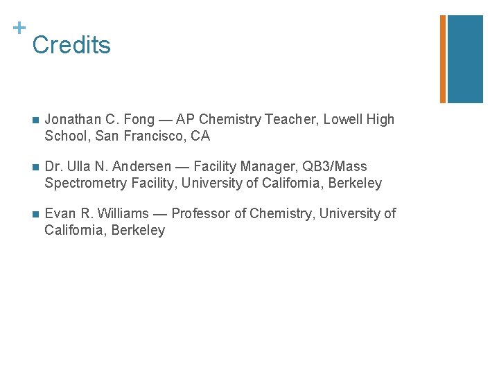 + Credits n Jonathan C. Fong — AP Chemistry Teacher, Lowell High School, San