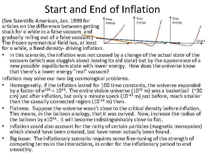 Start and End of Inflation (See Scientific American, Jan. 1999 for articles on the