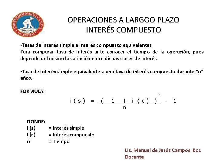 OPERACIONES A LARGOO PLAZO INTERÉS COMPUESTO -Tasas de interés simple a interés compuesto equivalentes