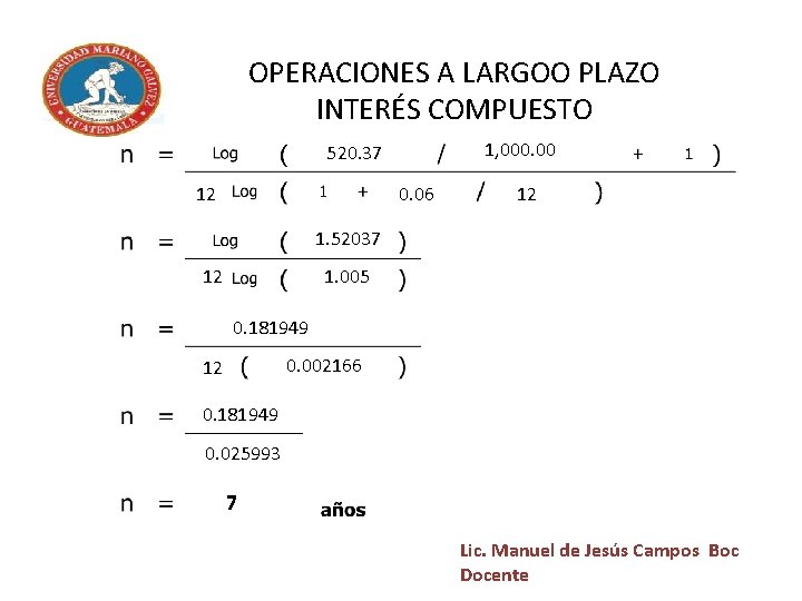 OPERACIONES A LARGOO PLAZO INTERÉS COMPUESTO 1, 000. 00 520. 37 12 0. 06