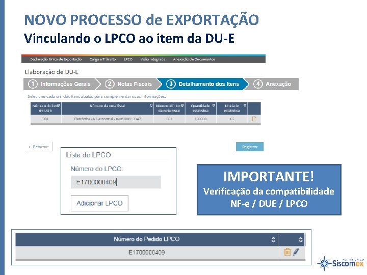 NOVO PROCESSO de EXPORTAÇÃO Vinculando o LPCO ao item da DU-E IMPORTANTE! Verificação da