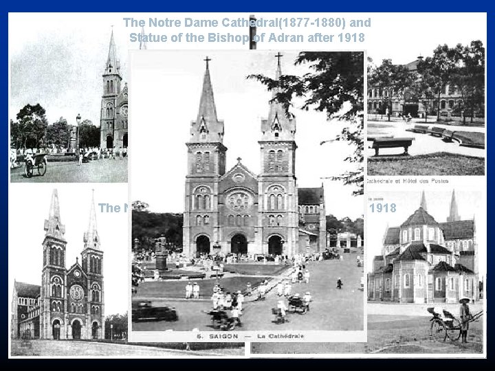 The Notre Dame Cathedral(1877 -1880) and Statue of the Bishop of Adran after 1918