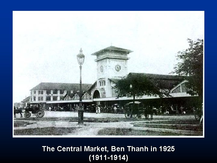 After 1731, First Ben-Thanh Market located on Lon canal bank. The Circle was next