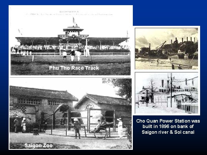 Phu Tho Race Track Cho Quan Power Station was built in 1896 on bank