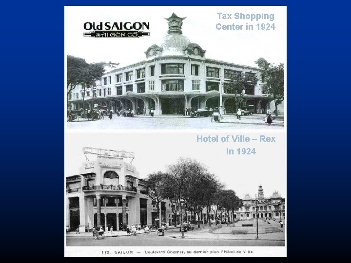 Tax Shopping Center in 1924 Hotel of Ville – Rex In 1924 