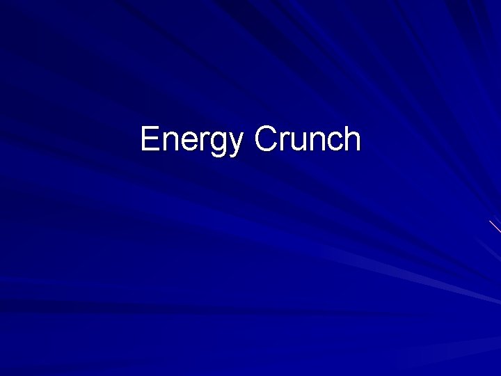 Energy Crunch 