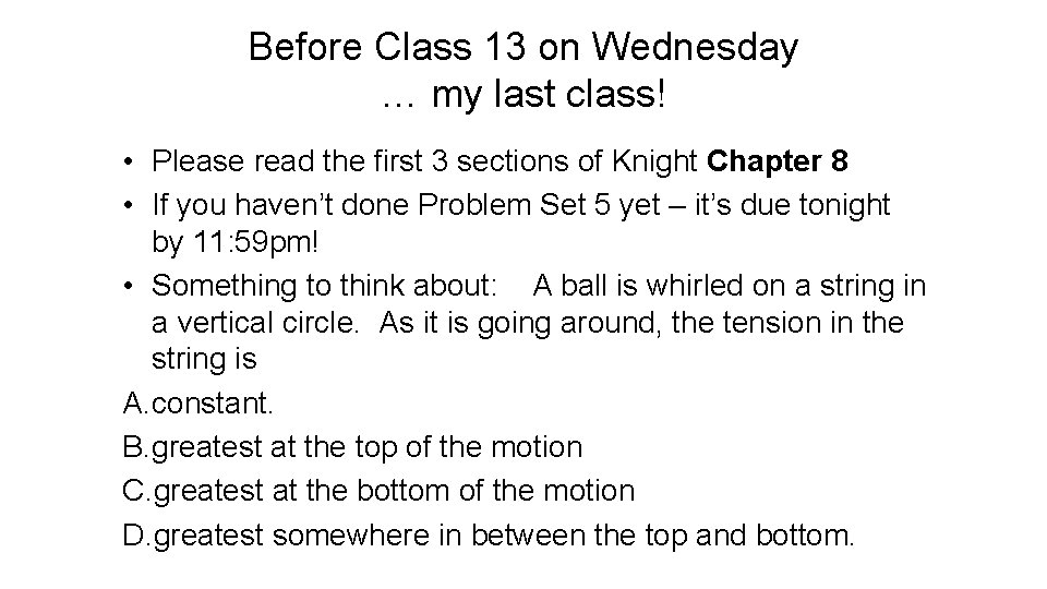 Before Class 13 on Wednesday … my last class! • Please read the first
